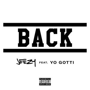 收聽Young Jeezy的Back (Explicit)歌詞歌曲