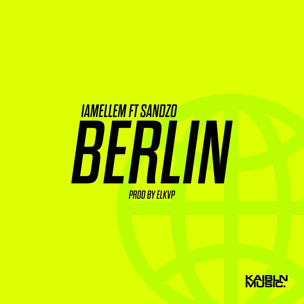 Berlin (feat. Iamellem. & Sandzo)