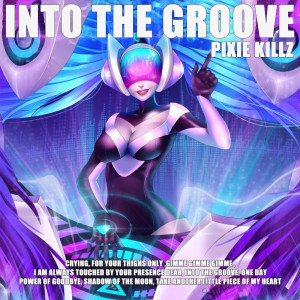 Pixie Killz的專輯Into The Groove