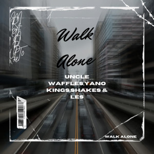 Uncle Waffles的專輯Walk Alone