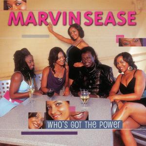 Marvin Sease的專輯Who's Got the Power