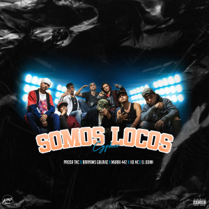 Album Somos Locos Cypher from Prosa THC