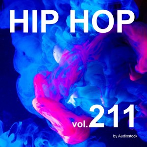 日本羣星的專輯HIP HOP, Vol. 211 -Instrumental BGM- by Audiostock