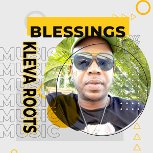 Listen to My Blessings song with lyrics from Kleva Roots