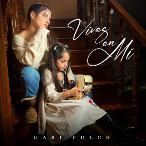 ดาวน์โหลดและฟังเพลง Vives en Mi พร้อมเนื้อเพลงจาก GABI FOLCH