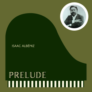 Isaac Albéniz的專輯Prelude