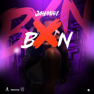 Jahmiel的專輯BXN (Explicit)