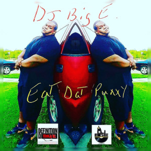 อัลบัม Eat Dat Puxxy (Explicit) ศิลปิน DJ Big E.