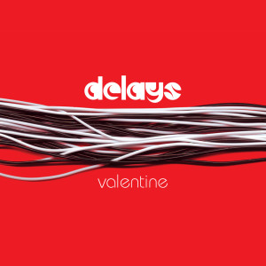 Album Valentine from Delays