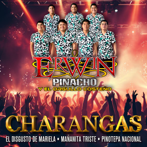 Listen to Charangas: El Disgusto De Mariela / Mañanita Triste / Pinotepa Nacional song with lyrics from Erwin Pinacho Y El Orgullo Costeno
