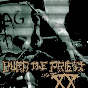 Burn The Priest的專輯Legion: XX (Explicit)