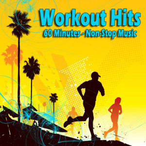 A-Listers的專輯Workout Hits - 60 Minutes of Non-Stop Music