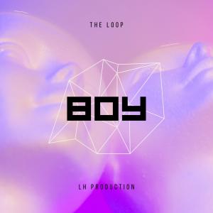 The Loop的專輯BOY (Explicit)