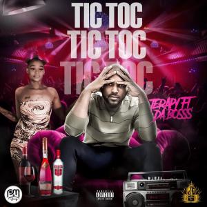 Terapy的專輯Tic Toc (feat. Da Bosss & Patron Muzik Group)