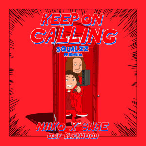 Olaf Blackwood的专辑Keep on Calling (Squalzz Remix)