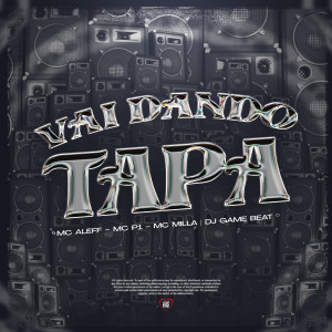 Mc Aleff的專輯Vai Dando Tapa (Explicit)