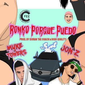 Dengarkan lagu Ronko Porque Puedo (feat. Mike Towers) (Explicit) nyanyian Jon Z dengan lirik