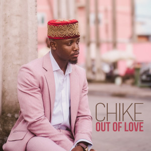 Album Out of Love oleh Chike