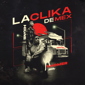 收聽Rhomer的La Clika de Mex歌詞歌曲