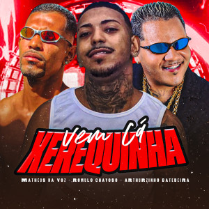 ดาวน์โหลดและฟังเพลง Vem Cá Xerequinha (Explicit) พร้อมเนื้อเพลงจาก Romulo Chavoso