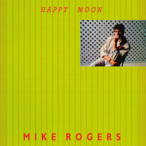 อัลบัม Happy Moon ศิลปิน Mike Rogers