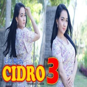 ดาวน์โหลดและฟังเพลง CIDRO3 พร้อมเนื้อเพลงจาก Lala Widy