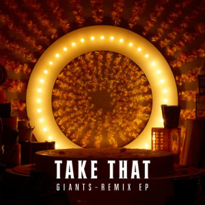 ดาวน์โหลดและฟังเพลง Giants (Oliver Nelson & Tobtok Remix) พร้อมเนื้อเพลงจาก Take That