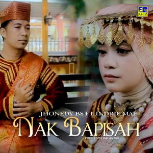 收聽JHONEDY BS的Nak Bapisah歌詞歌曲
