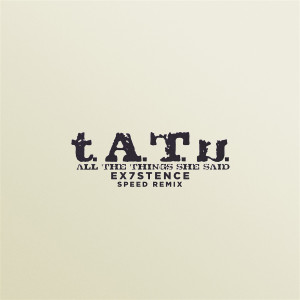 收聽T.A.T.U.的All The Things She Said (Explicit)歌詞歌曲