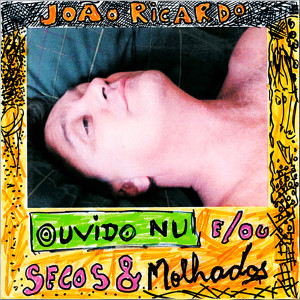 João Ricardo的專輯Ouvido Nu