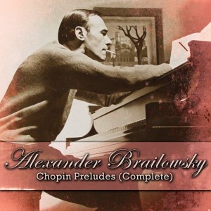收听Alexander Brailowsky的Chopin Preludes: II歌词歌曲