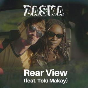 ดาวน์โหลดและฟังเพลง Rear View (feat. Tolü Makay) พร้อมเนื้อเพลงจาก Zaska
