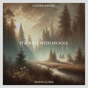 Album It Is Well with My Soul oleh Caleb