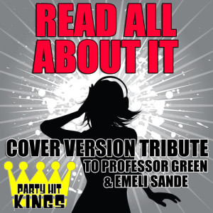 ดาวน์โหลดและฟังเพลง Read All About It พร้อมเนื้อเพลงจาก Party Hit Kings