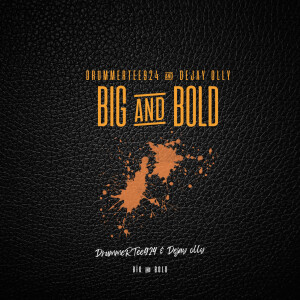 DrummeRTee924的專輯Big And Bold
