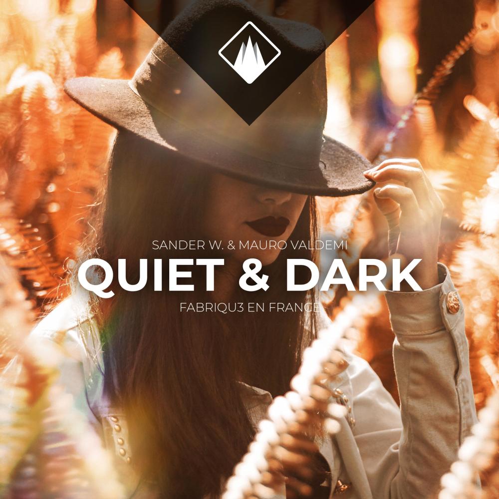 Quiet & Dark(feat. Fabriqu3 En France)