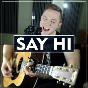 Say Hi (Acoustic)