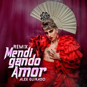 อัลบัม Mendigando Amor (REMIX) ศิลปิน Alex Guirado