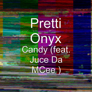 收聽Pretti Onyx的Candy (Explicit)歌詞歌曲