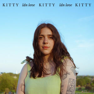 Listen to Ldn Love song with lyrics from Kitty