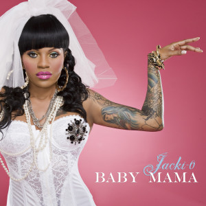 ดาวน์โหลดและฟังเพลง Baby Mama (Acapella) (Explicit) พร้อมเนื้อเพลงจาก Jacki-O