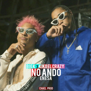 Listen to No Ando en Esa (Explicit) song with lyrics from Big K