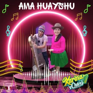 Karina Chavez的專輯AMA HAYSHU