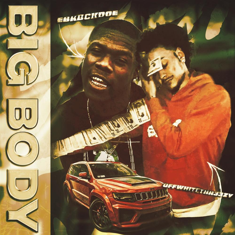 Big Body (feat. EBK BCKDOE) (Explicit)