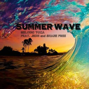 ดาวน์โหลดและฟังเพลง Summer Wave พร้อมเนื้อเพลงจาก Melodic Yoza