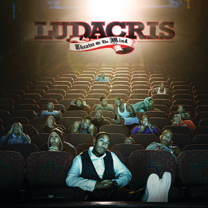 Ludacris的專輯Theater Of The Mind