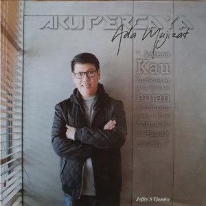 Album Aku Percaya Ada Mujizat from Jeffry S Tjandra