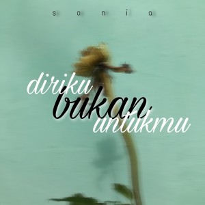 Dengarkan Diri Ku Bukan Untuk Mu lagu dari Tridianto dengan lirik