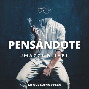 JMAZZI的專輯Pensándote (feat. JAEL)