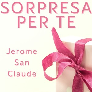 Album Sorpresa Per Te from Jerome San Claude